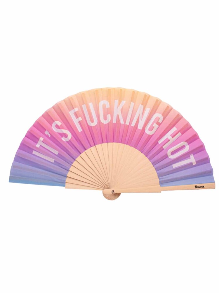fan it's fucking hot