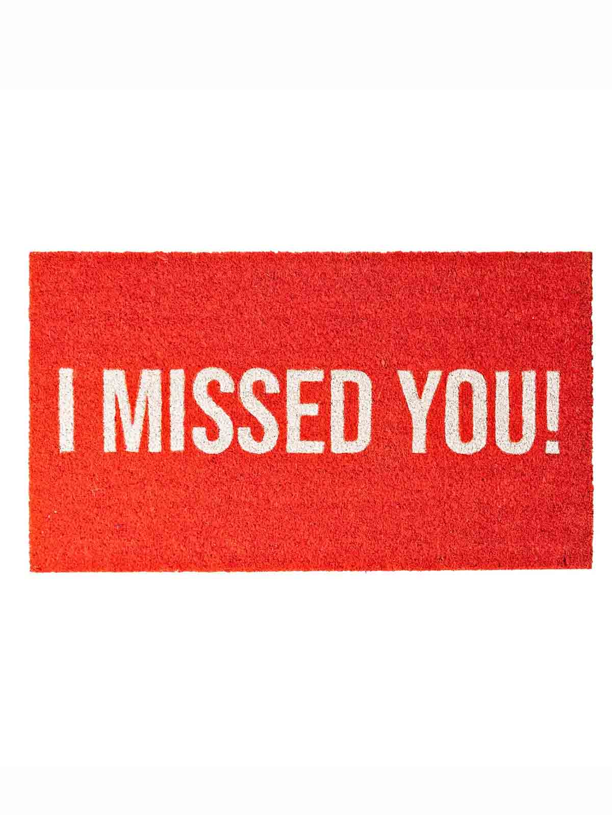 doormat in red with text I missed you