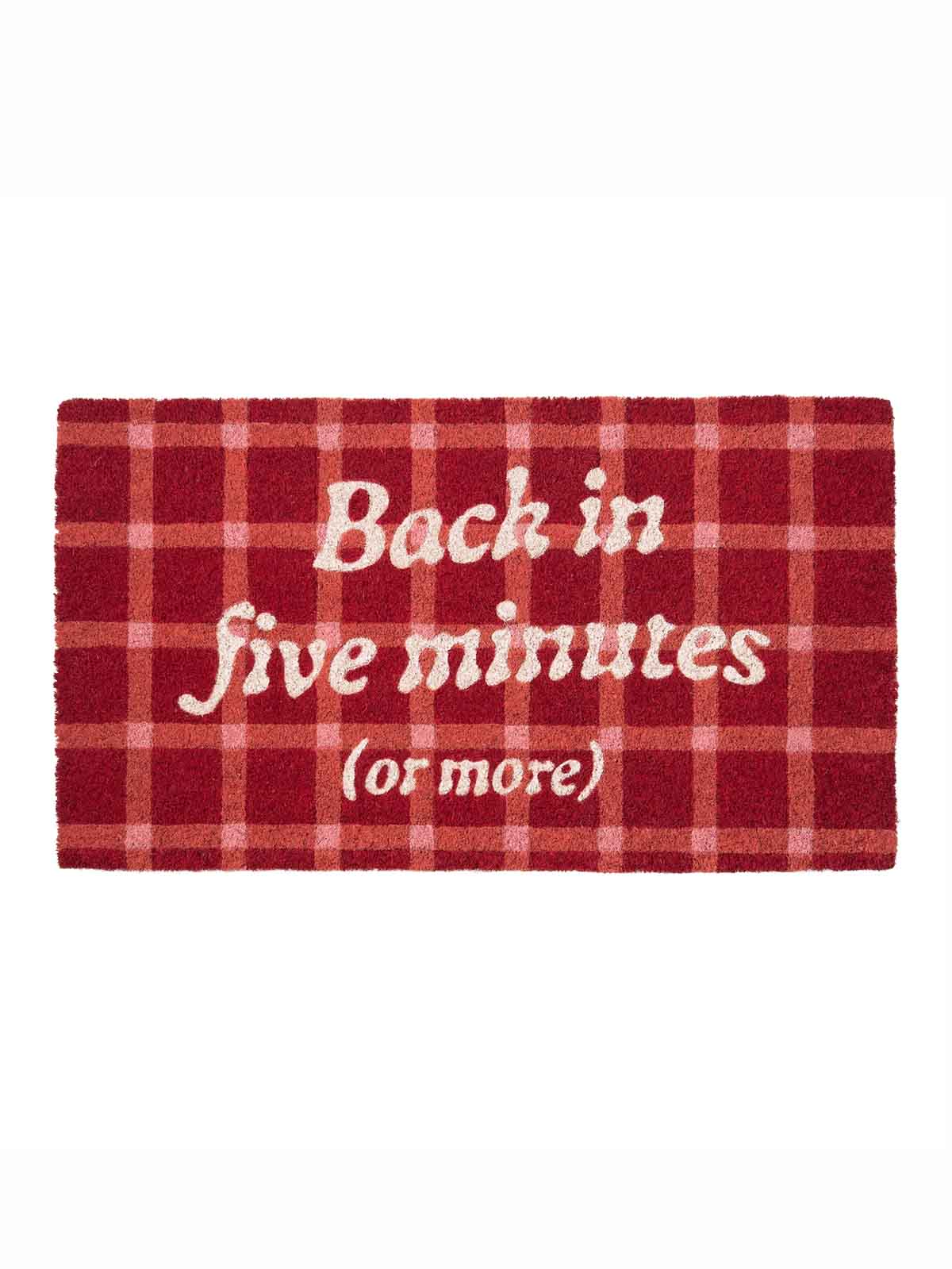 Doormat 40 x 70 cm - Back in five minutes